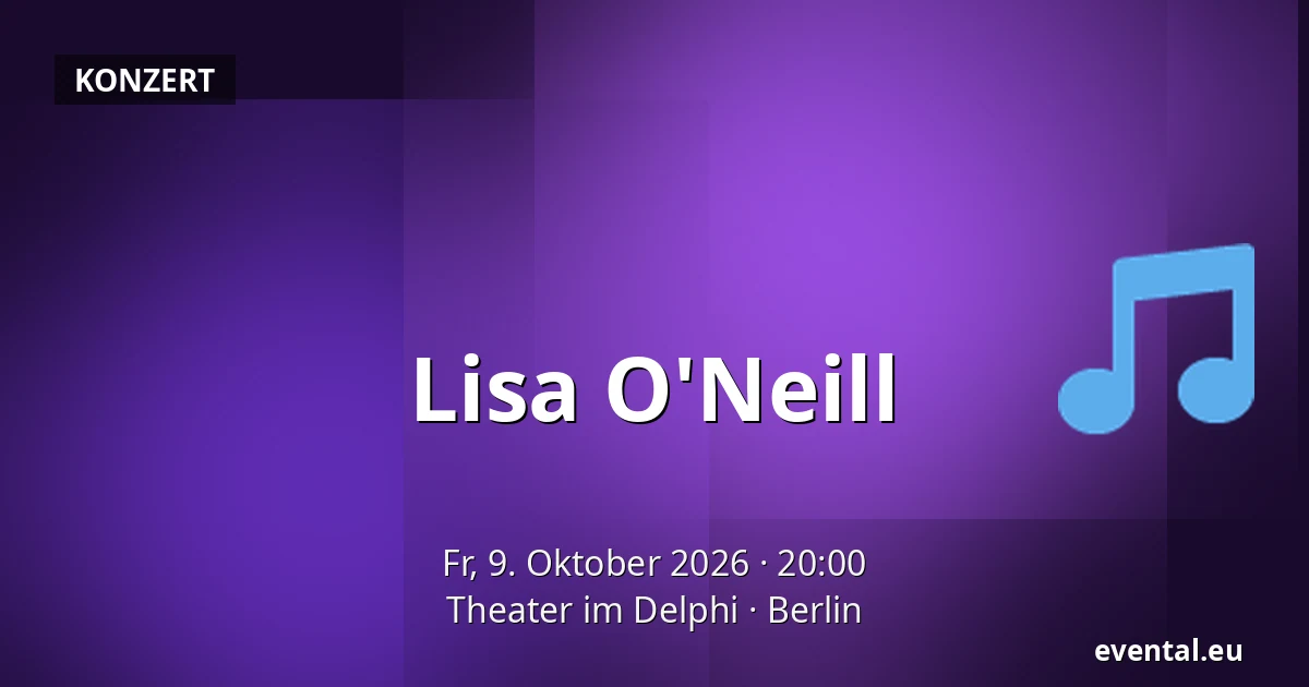 Lisa O'Neill — Theater im Delphi, Berlin