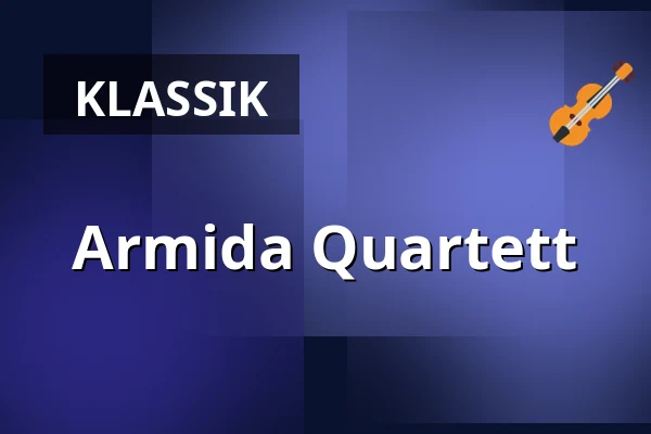 Armida Quartett — Konzerthaus Berlin, Berlin
