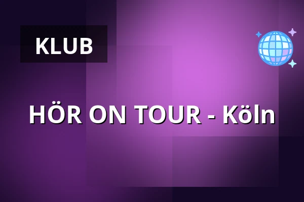 HÖR ON TOUR - Köln — Bootshaus, Köln