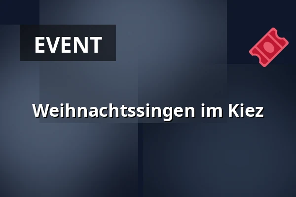 Weihnachtssingen im Kiez — Kesselhaus in der Kulturbrauerei, Berlin