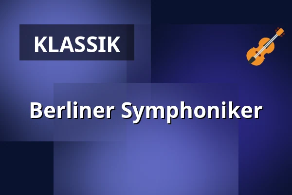 Berliner Symphoniker — Philharmonie Berlin, Berlin