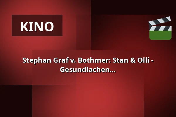 Stephan Graf v. Bothmer: Stan & Olli - Stummfilmkonzert - Die Show zum Gesundlachen — Berliner Kabarett-Theater Die Wühlmäuse, Berlin