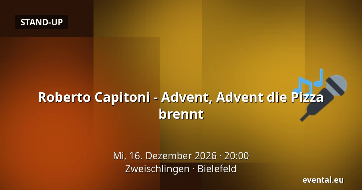 Roberto Capitoni - Advent, Advent die Pizza brennt — Zweischlingen, Bielefeld