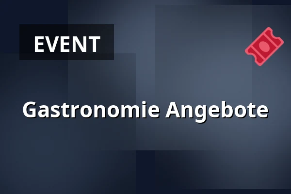 Gastronomie Angebote — STARLIGHT EXPRESS-THEATER BOCHUM, Bochum