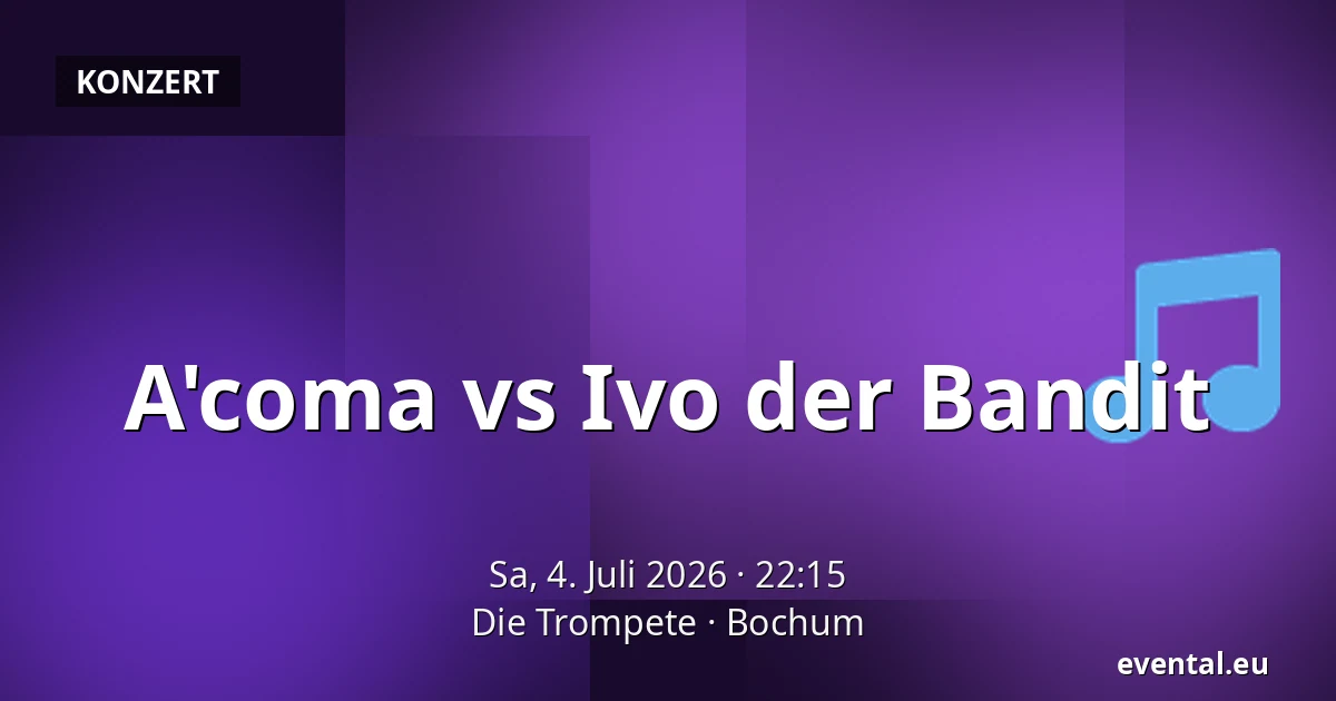 A'coma vs Ivo der Bandit — Die Trompete, Bochum