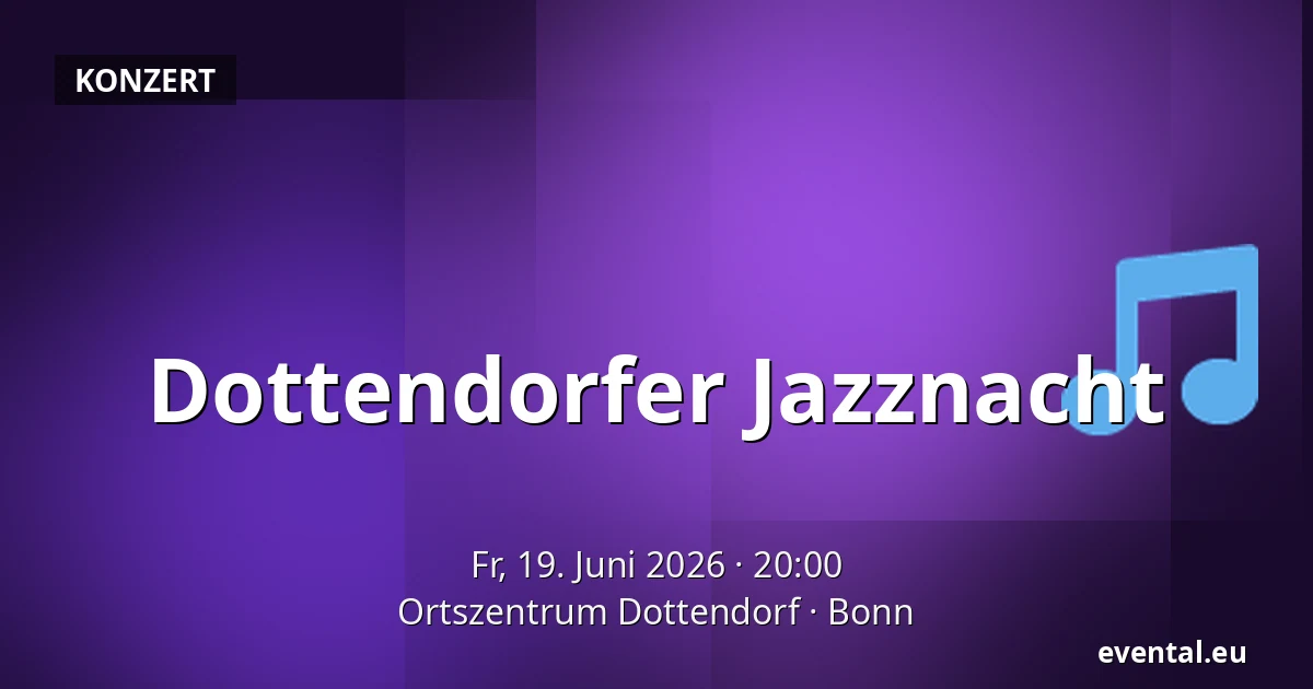 Dottendorfer Jazznacht — Ortszentrum Dottendorf, Bonn