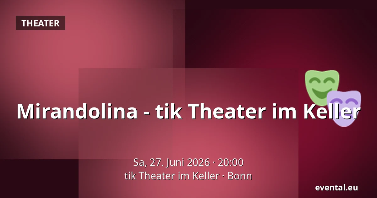 Mirandolina - tik Theater im Keller — tik Theater im Keller, Bonn