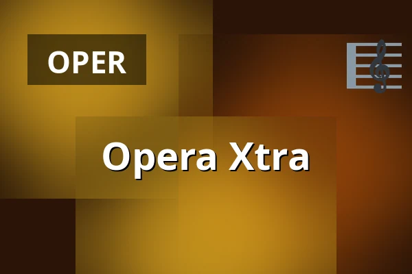 Opera Xtra — Opernhaus Bonn, Bonn