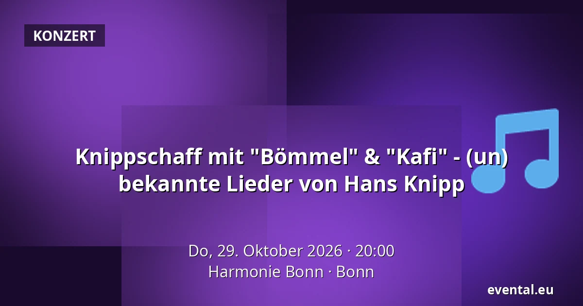 Knippschaff mit "Bömmel" & "Kafi" - (un) bekannte Lieder von Hans Knipp — Harmonie Bonn, Bonn