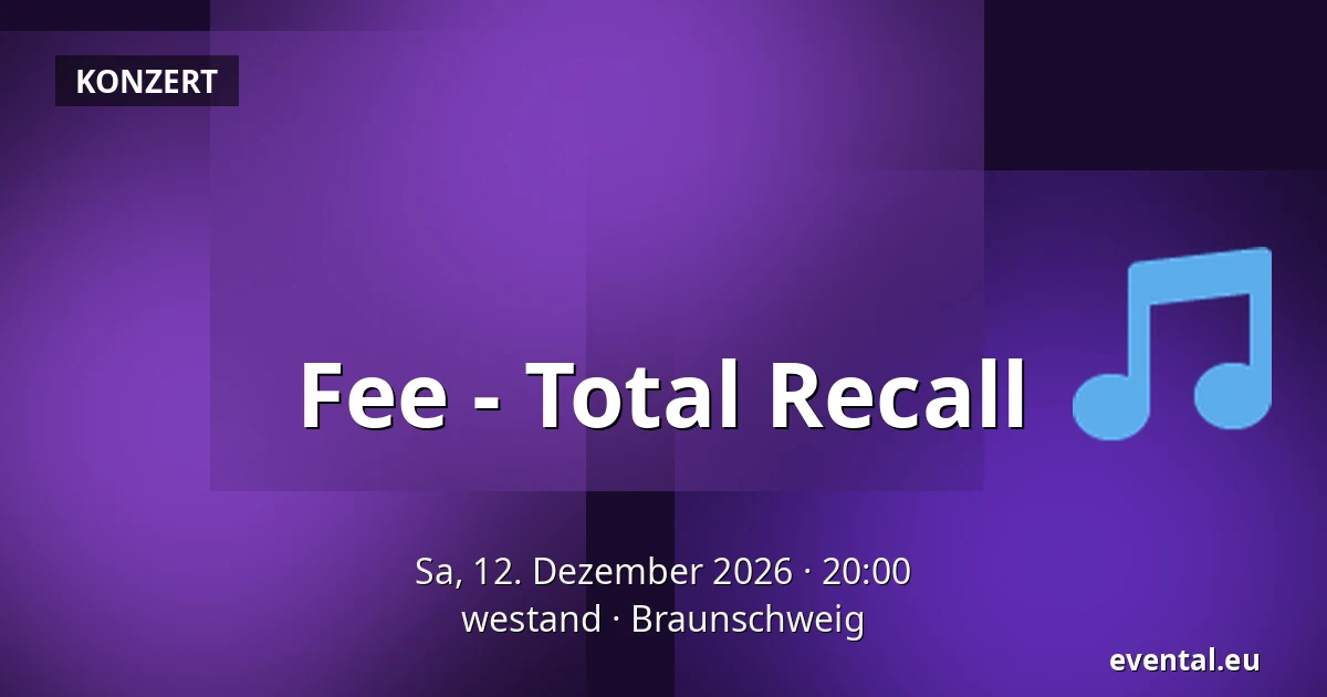 Fee - Total Recall — westand, Braunschweig