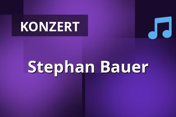 Stephan Bauer — Veranstaltungszentrum Pfarrheim, Burglengenfeld