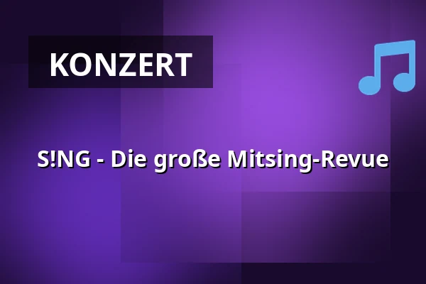 S!NG - Die große Mitsing-Revue — Spreeauenpark Cottbus, Cottbus