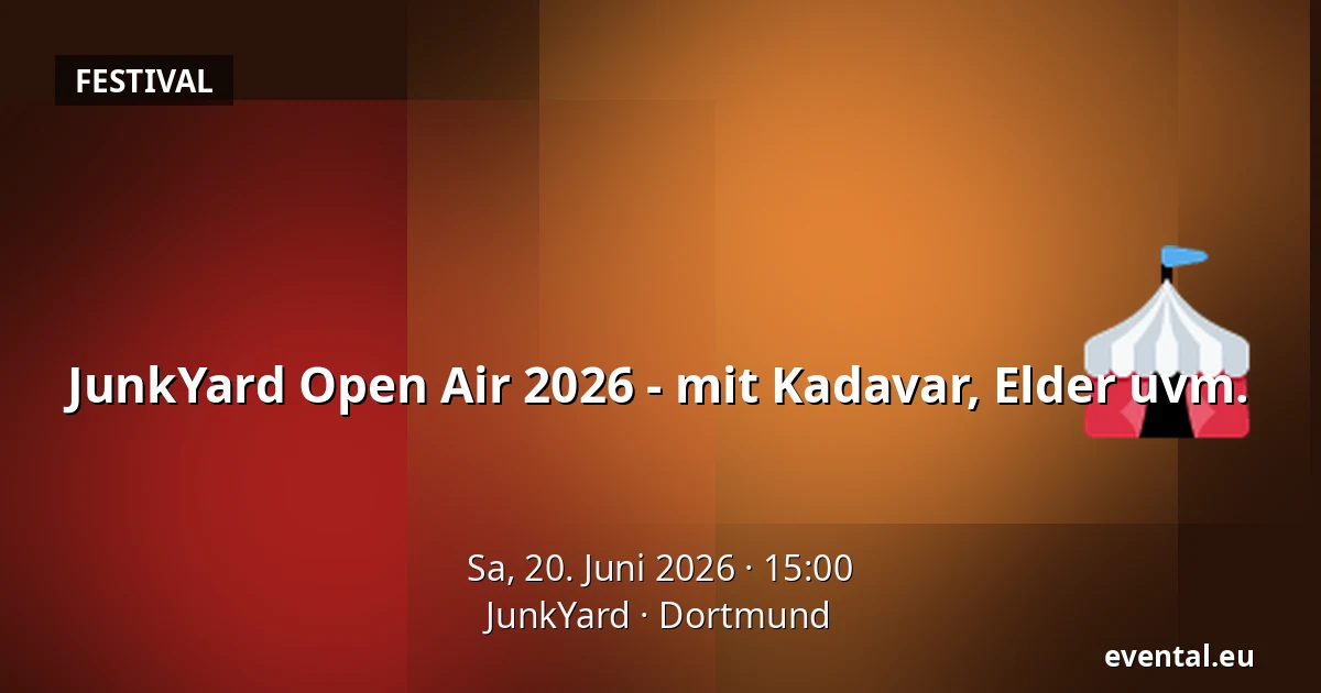 JunkYard Open Air 2026 - mit Kadavar, Elder uvm. — JunkYard, Dortmund