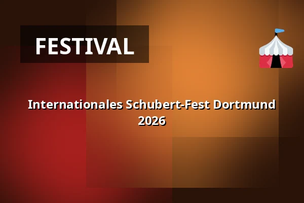 Internationales Schubert-Fest Dortmund 2026 — Kokerei Hansa, Dortmund