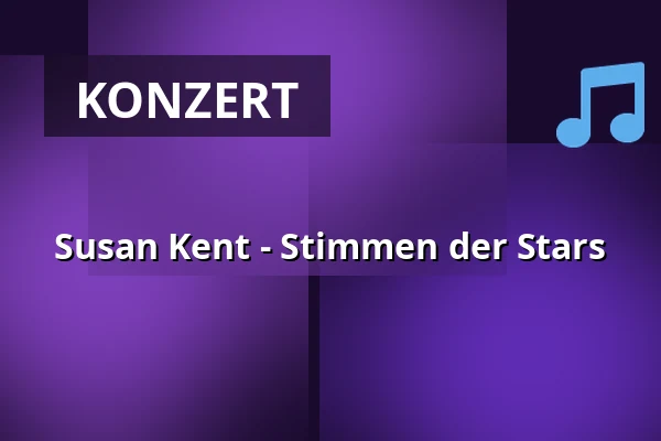 Susan Kent - Stimmen der Stars — Hansa-Theater Hörde, Dortmund