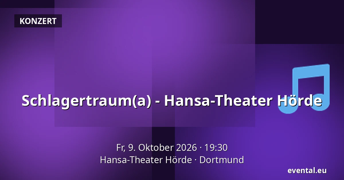 Schlagertraum(a) - Hansa-Theater Hörde — Hansa-Theater Hörde, Dortmund