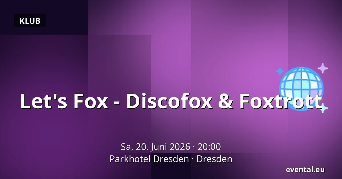 Let's Fox - Discofox & Foxtrott — Parkhotel Dresden, Dresden