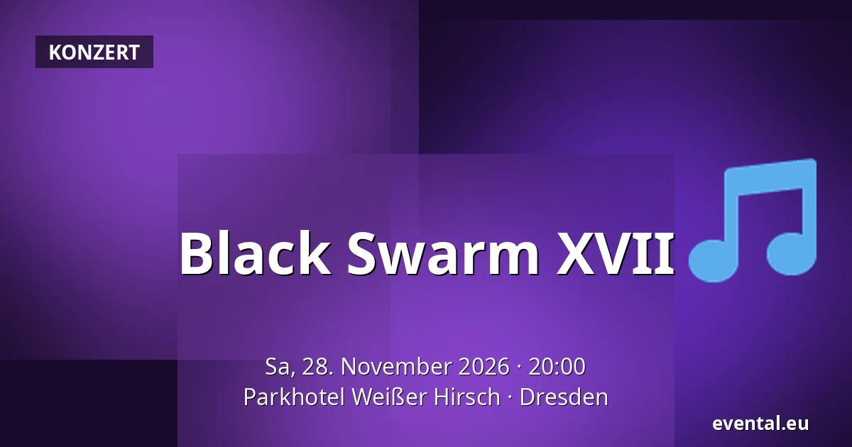 Black Swarm XVII — Parkhotel Weißer Hirsch, Dresden