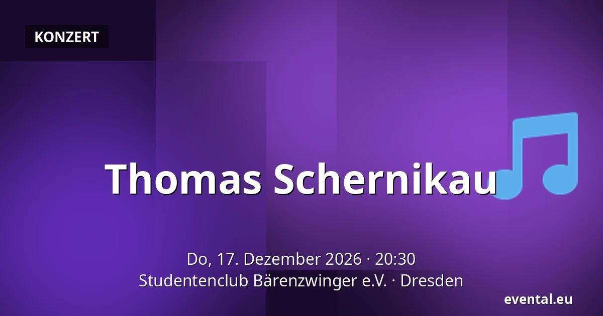 Thomas Schernikau — Studentenclub Bärenzwinger e.V., Dresden