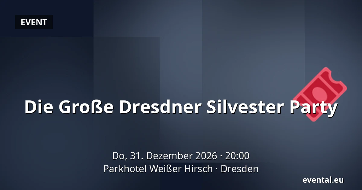 Die Große Dresdner Silvester Party — Parkhotel Weißer Hirsch, Dresden
