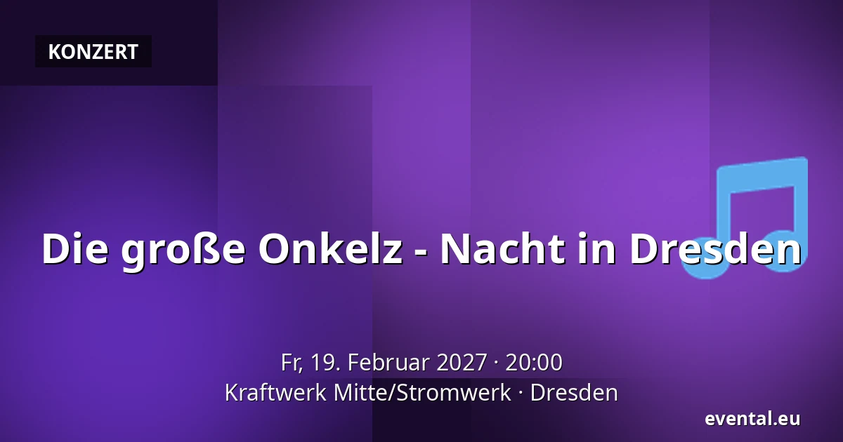 Die große Onkelz - Nacht in Dresden — Kraftwerk Mitte/Stromwerk, Dresden