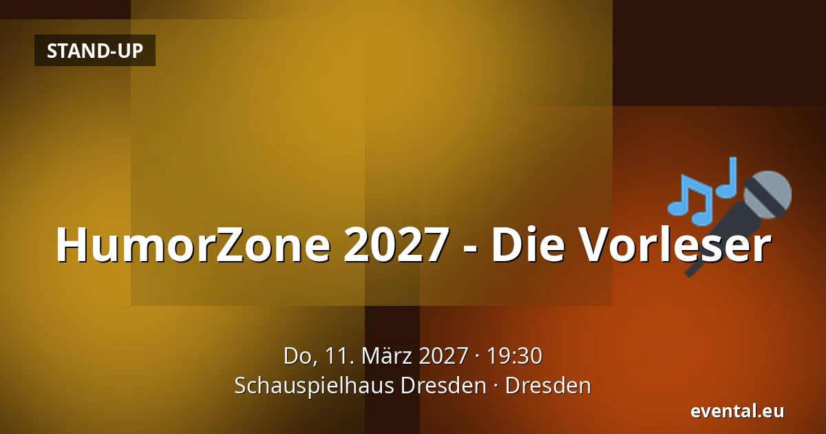 HumorZone 2027 - Die Vorleser — Schauspielhaus Dresden, Dresden
