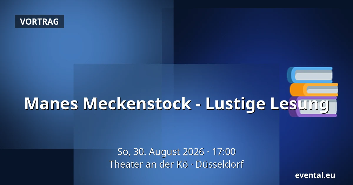 Manes Meckenstock - Lustige Lesung — Theater an der Kö, Düsseldorf