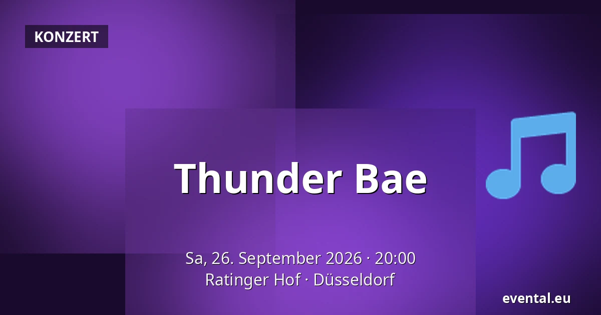 Thunder Bae — Ratinger Hof, Düsseldorf