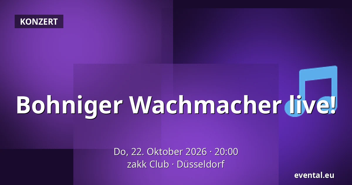 Bohniger Wachmacher live! — zakk Club, Düsseldorf