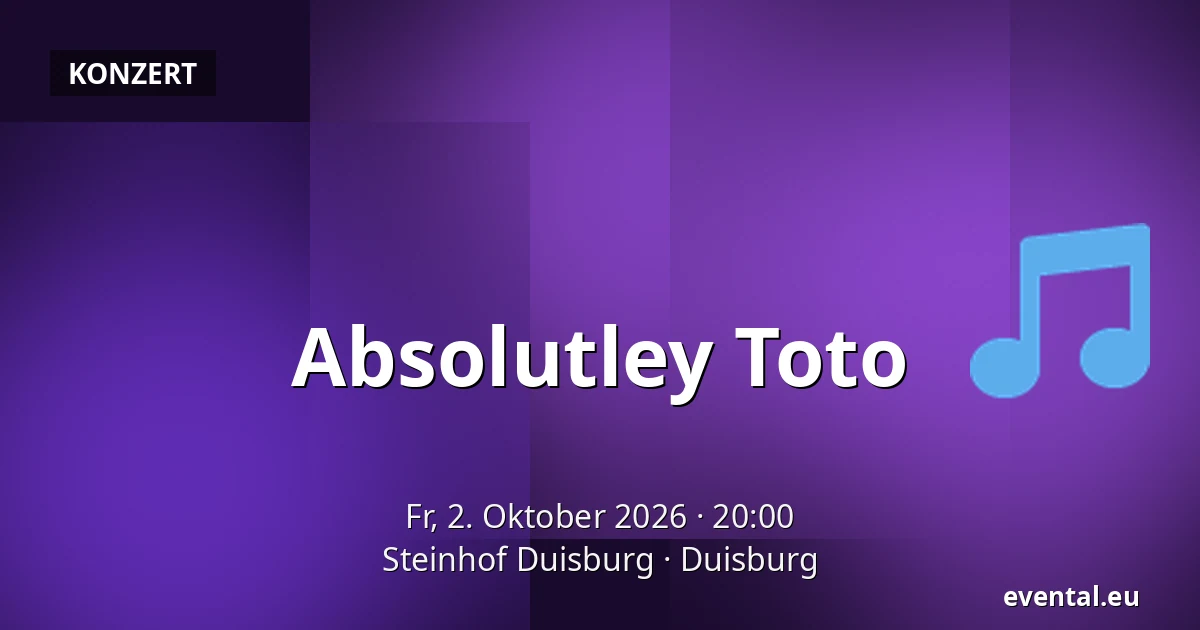 Absolutley Toto — Steinhof Duisburg, Duisburg