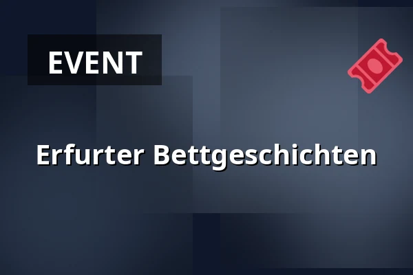 Erfurter Bettgeschichten — Forsthaus Willrode, Erfurt