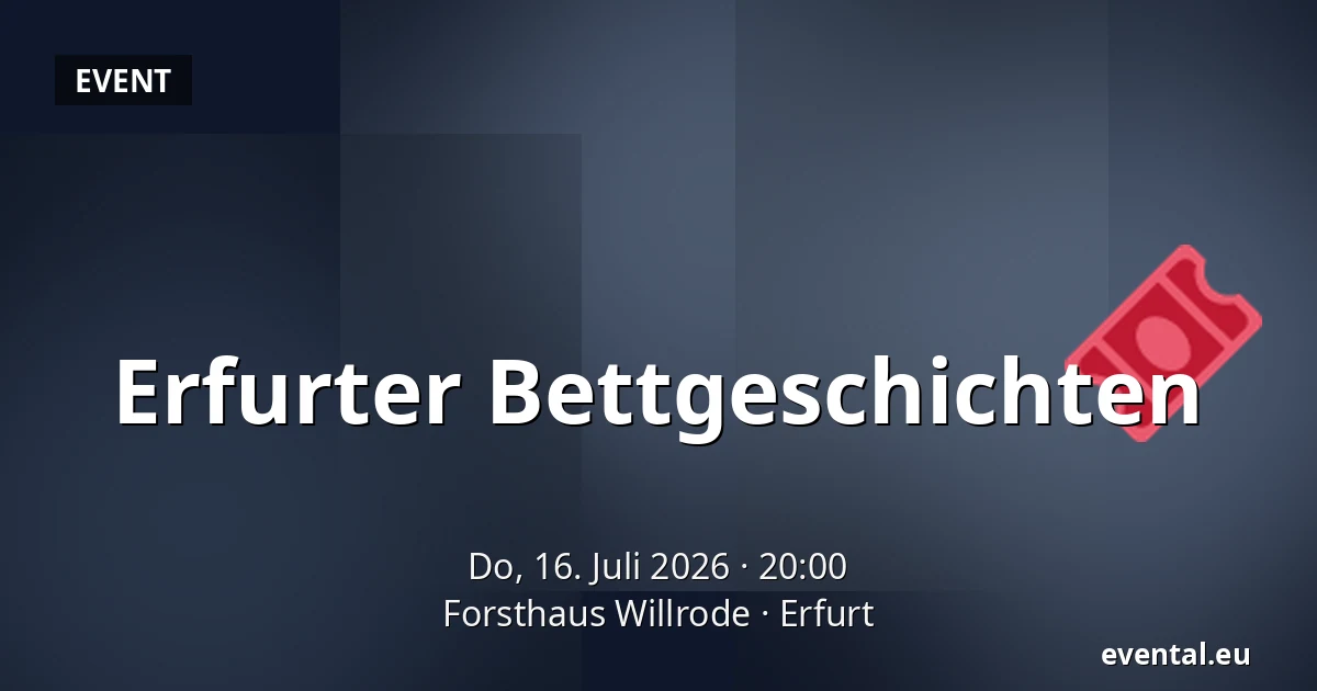 Erfurter Bettgeschichten — Forsthaus Willrode, Erfurt