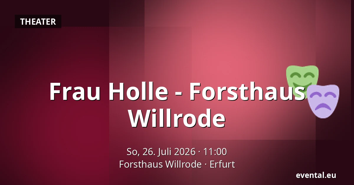 Frau Holle - 
Forsthaus Willrode — Forsthaus Willrode, Erfurt