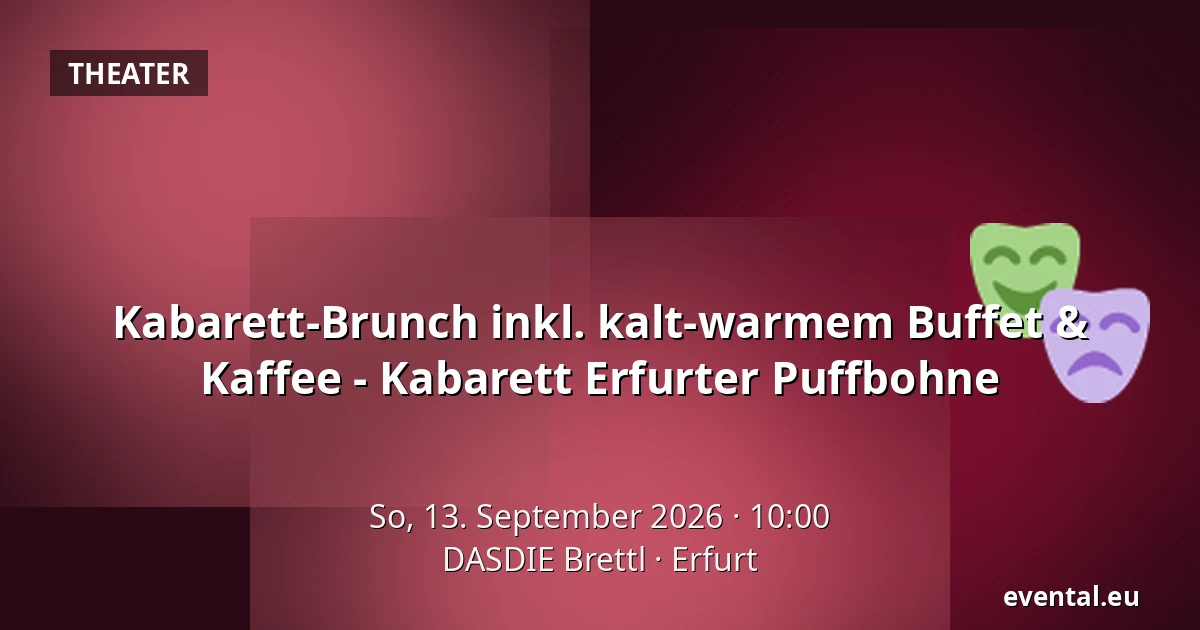 Kabarett-Brunch inkl. kalt-warmem Buffet & Kaffee - Kabarett Erfurter Puffbohne — DASDIE Brettl, Erfurt
