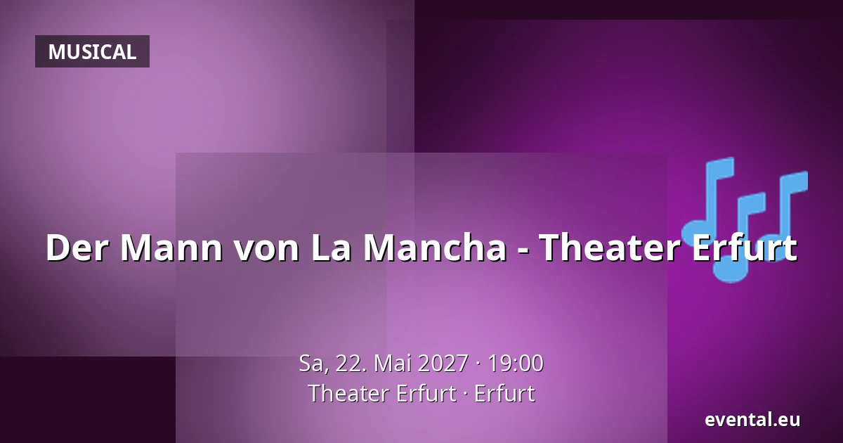 Der Mann von La Mancha - Theater Erfurt — Theater Erfurt, Erfurt