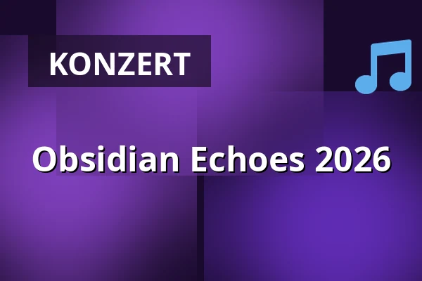 Obsidian Echoes 2026 — Weststadthalle  Essen, Essen