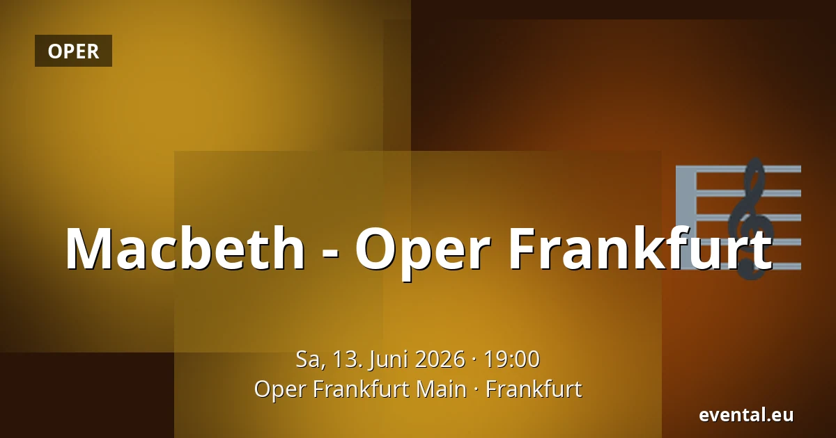 Macbeth - Oper Frankfurt — Oper Frankfurt Main, Frankfurt