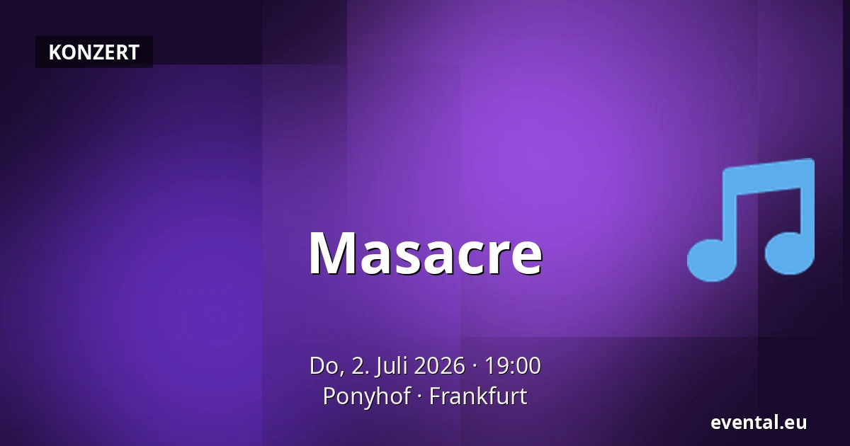Masacre — Ponyhof, Frankfurt