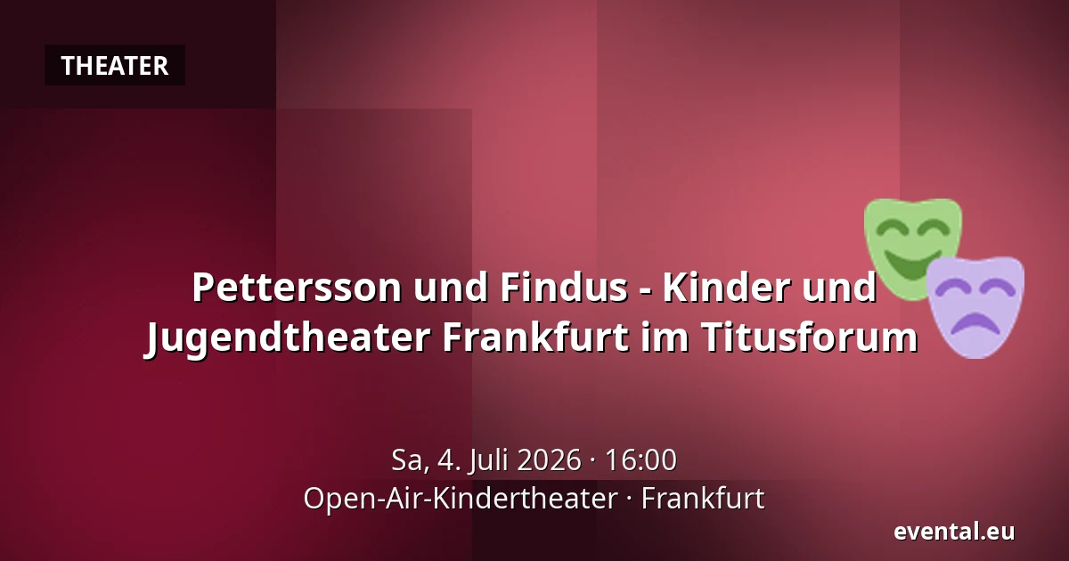 Pettersson und Findus - Kinder und Jugendtheater Frankfurt im Titusforum — Open-Air-Kindertheater, Frankfurt