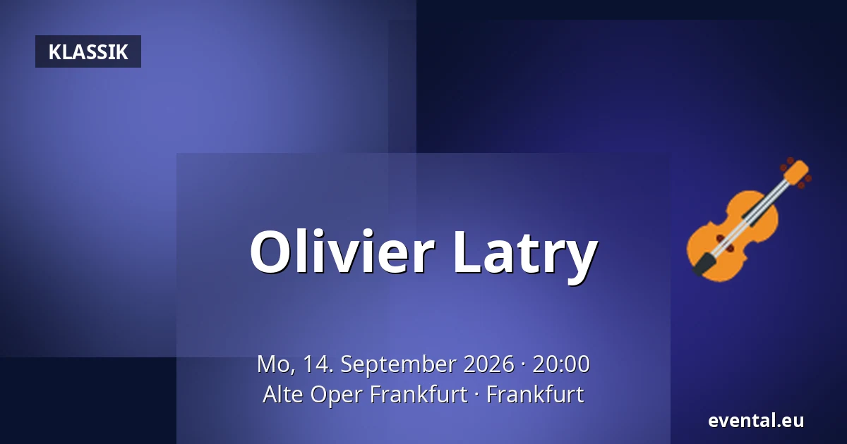 Olivier Latry — Alte Oper Frankfurt, Frankfurt