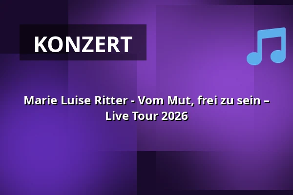 Marie Luise Ritter - Vom Mut, frei zu sein – Live Tour 2026 — Brotfabrik, Frankfurt