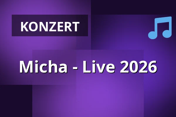 Micha - Live 2026 — Ponyhof, Frankfurt