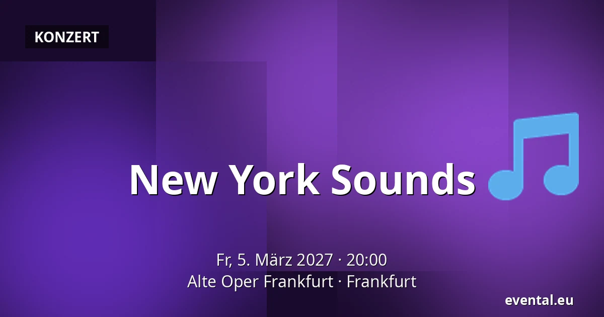 New York Sounds — Alte Oper Frankfurt, Frankfurt