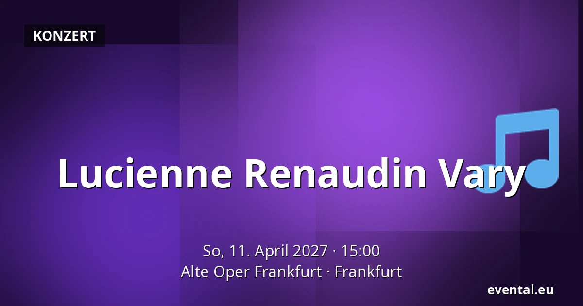 Lucienne Renaudin Vary — Alte Oper Frankfurt, Frankfurt