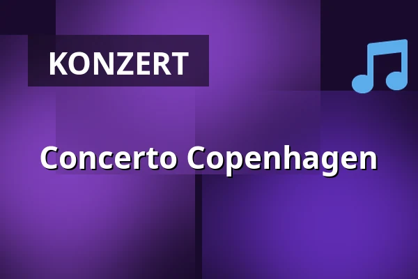 Concerto Copenhagen — Alte Oper Frankfurt, Frankfurt