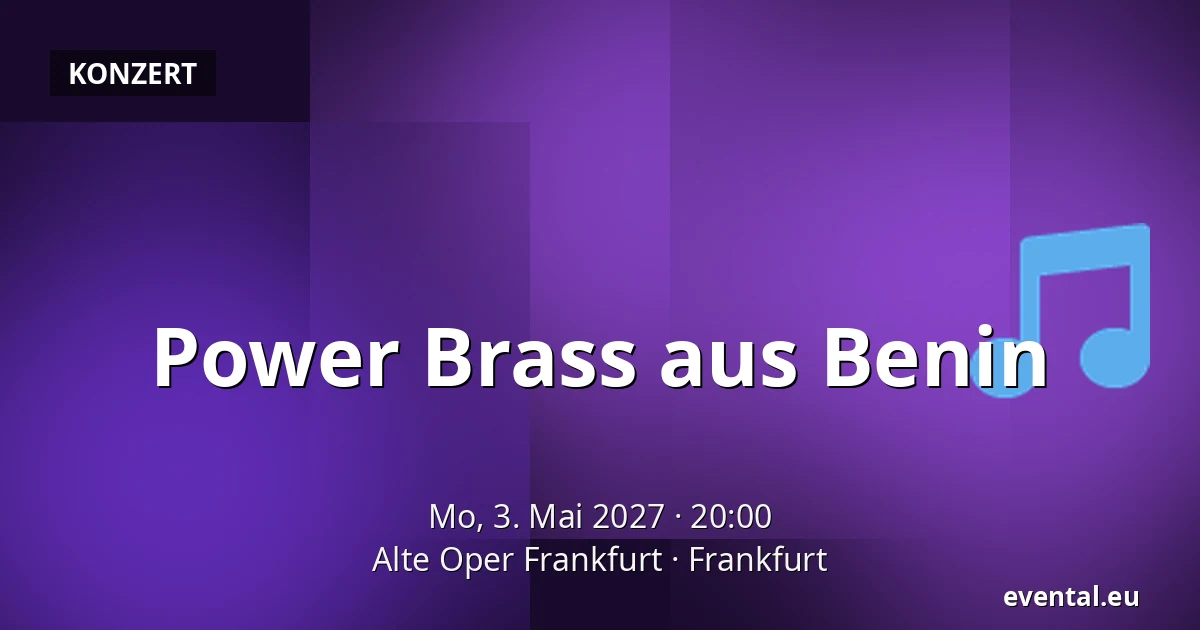 Power Brass aus Benin — Alte Oper Frankfurt, Frankfurt