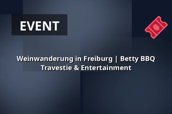 Weinwanderung in Freiburg | Betty BBQ Travestie & Entertainment — Brückenaufgang Fußgängerbrücke Karlssteg, Karlsplatz, Freiburg im Breisgau