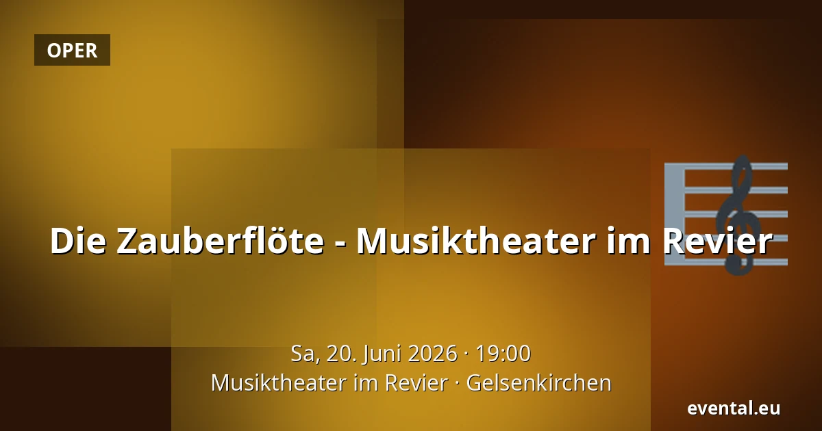 Die Zauberflöte - Musiktheater im Revier — Musiktheater im Revier, Gelsenkirchen