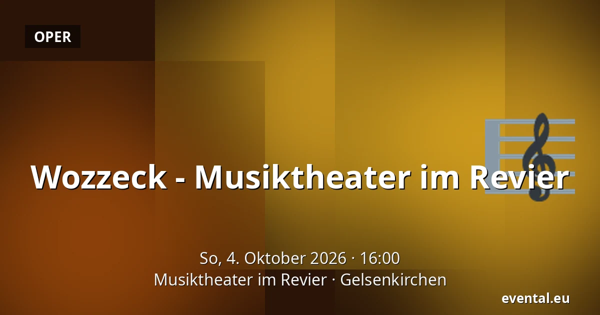 Wozzeck - Musiktheater im Revier — Musiktheater im Revier, Gelsenkirchen