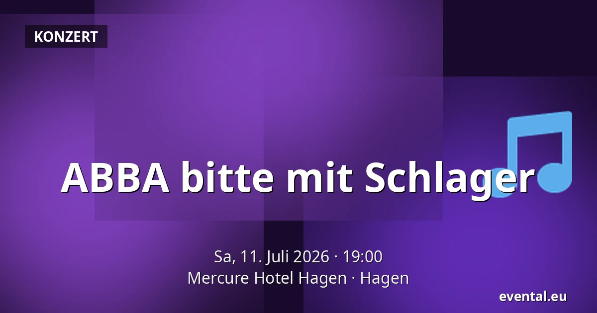 ABBA bitte mit Schlager — Mercure Hotel Hagen, Hagen